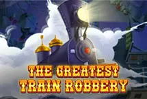 The Greatest Train Robbery